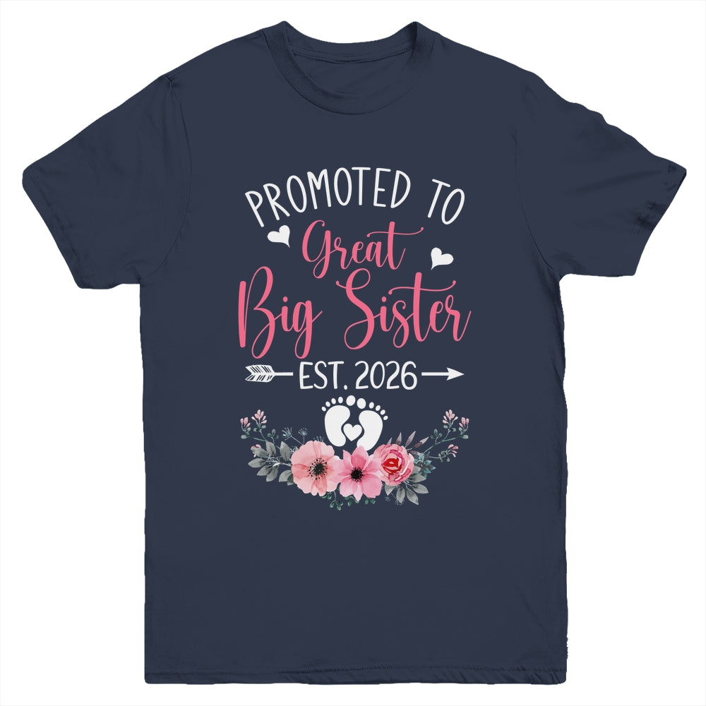 Promoted To Great Big Sister Est 2026 New Sister Youth Shirt | siriusteestore