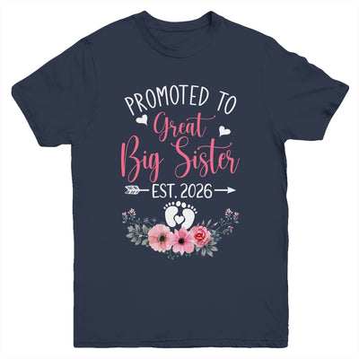 Promoted To Great Big Sister Est 2026 New Sister Youth Shirt | siriusteestore