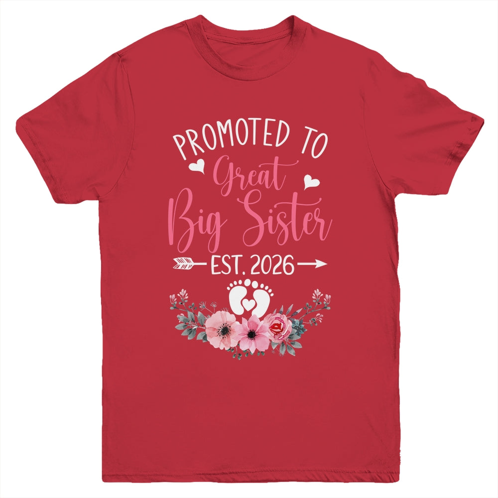 Promoted To Great Big Sister Est 2026 New Sister Youth Shirt | siriusteestore