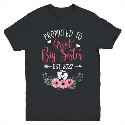 Promoted To Great Big Sister Est 2027 New Sister Youth Shirt | siriusteestore