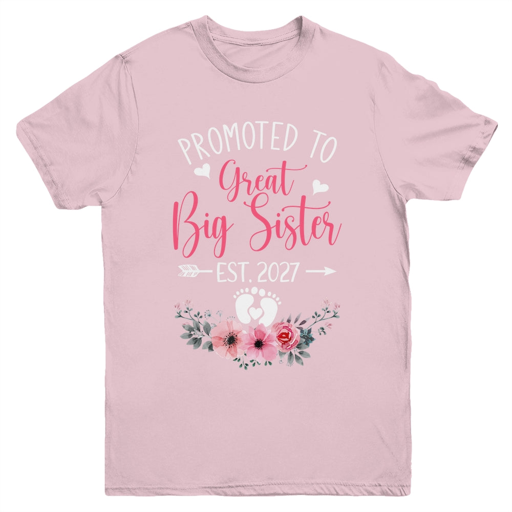 Promoted To Great Big Sister Est 2027 New Sister Youth Shirt | siriusteestore