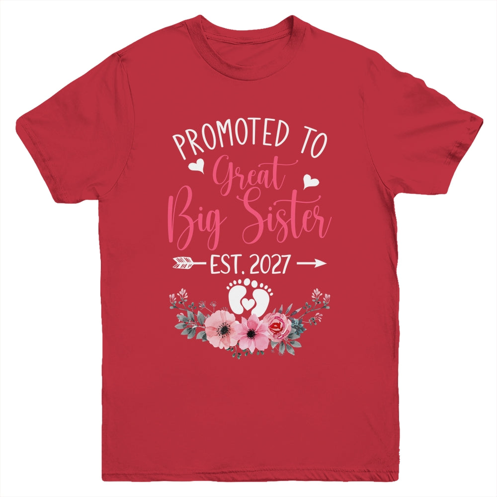 Promoted To Great Big Sister Est 2027 New Sister Youth Shirt | siriusteestore