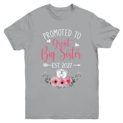 Promoted To Great Big Sister Est 2027 New Sister Youth Shirt | siriusteestore