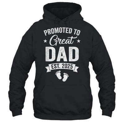 Promoted To Great Dad Est 2025 Pregnancy Announcement Shirt & Hoodie | siriusteestore