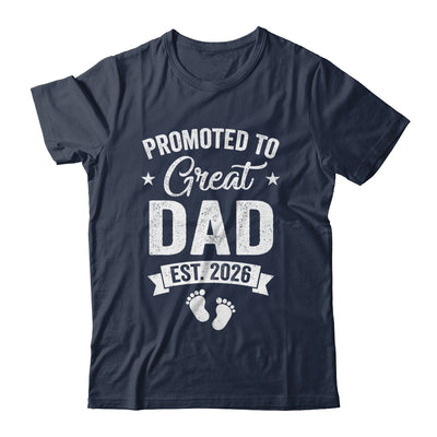 Promoted To Great Dad Est 2026 Pregnancy Announcement Shirt & Hoodie | siriusteestore