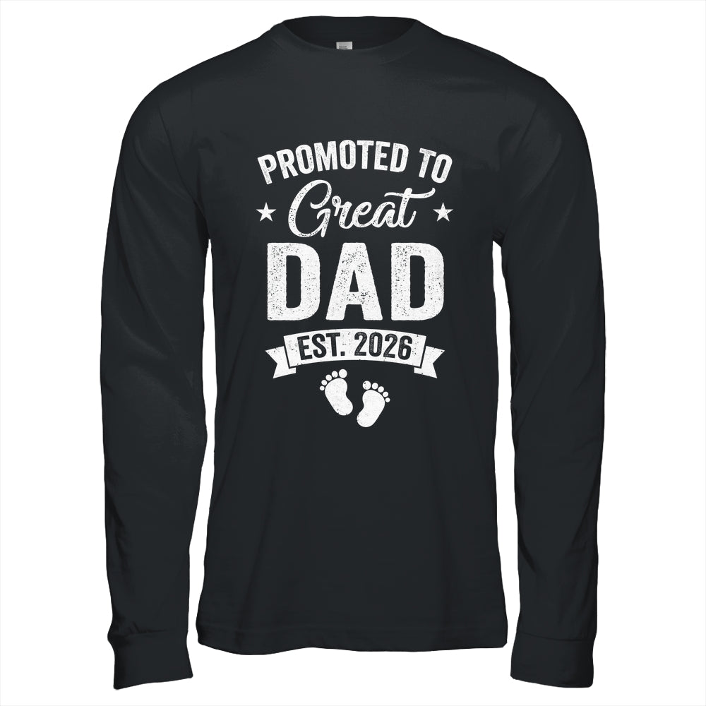 Promoted To Great Dad Est 2026 Pregnancy Announcement Shirt & Hoodie | siriusteestore
