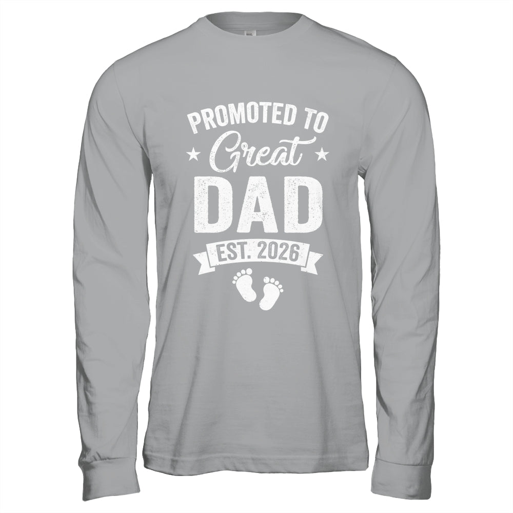 Promoted To Great Dad Est 2026 Pregnancy Announcement Shirt & Hoodie | siriusteestore