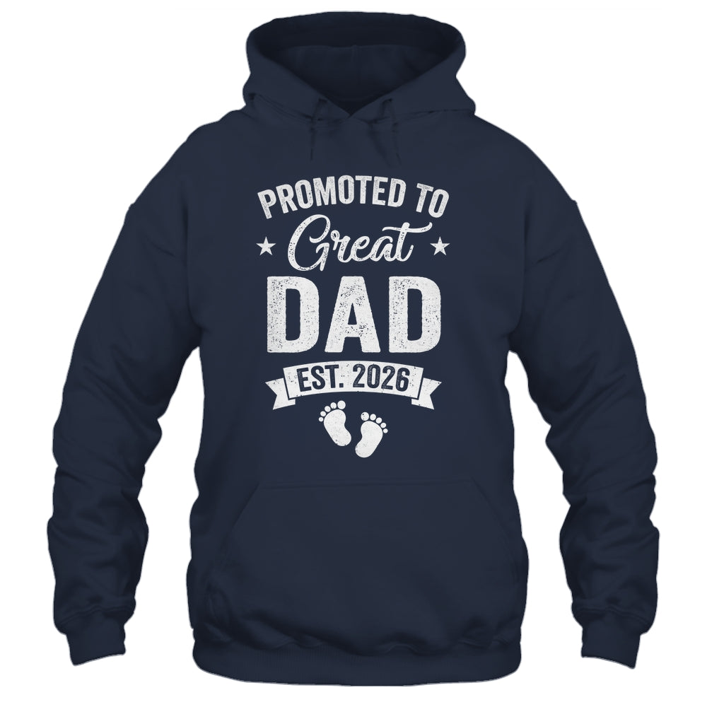 Promoted To Great Dad Est 2026 Pregnancy Announcement Shirt & Hoodie | siriusteestore