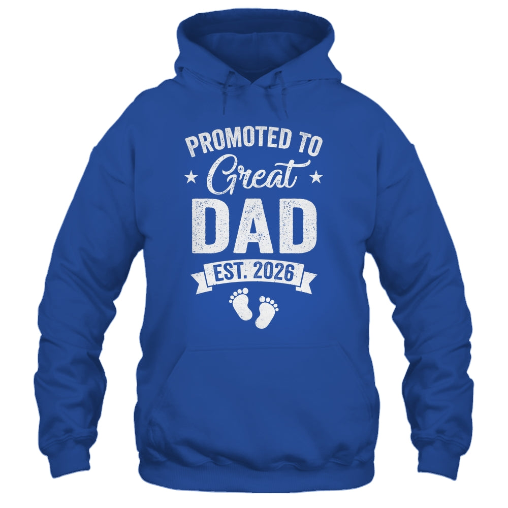 Promoted To Great Dad Est 2026 Pregnancy Announcement Shirt & Hoodie | siriusteestore