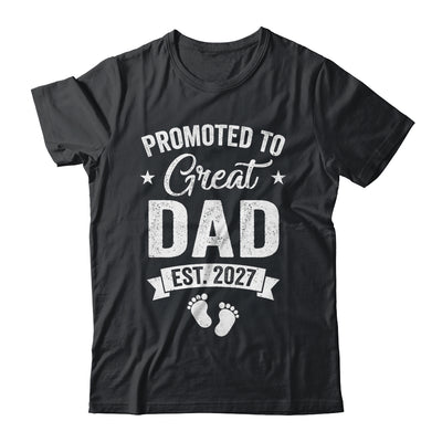 Promoted To Great Dad Est 2027 Pregnancy Announcement Shirt & Hoodie | siriusteestore