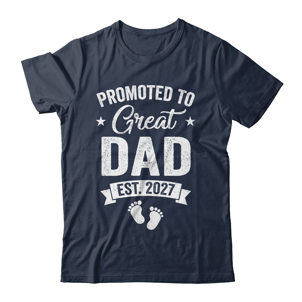 Promoted To Great Dad Est 2027 Pregnancy Announcement Shirt & Hoodie | siriusteestore