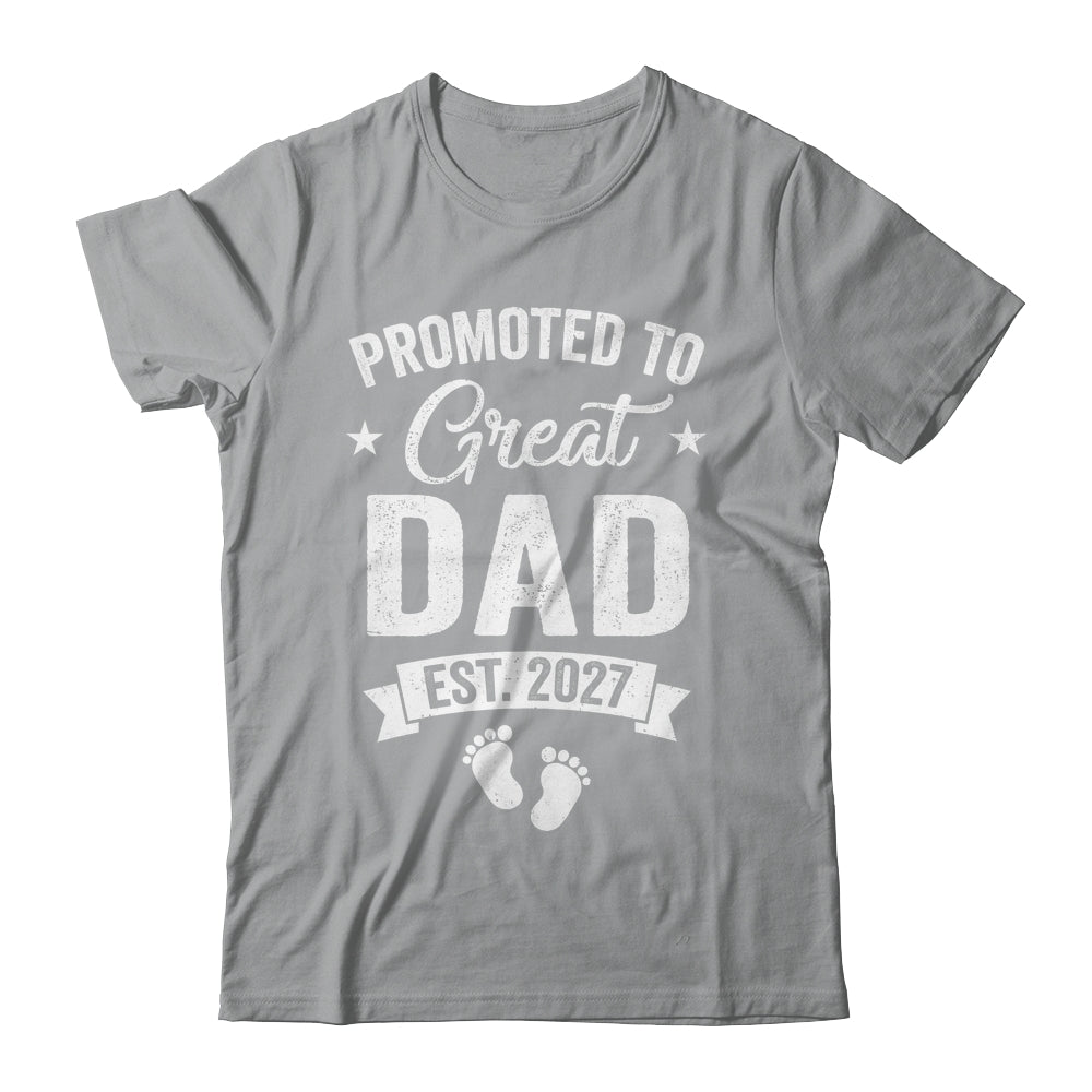 Promoted To Great Dad Est 2027 Pregnancy Announcement Shirt & Hoodie | siriusteestore