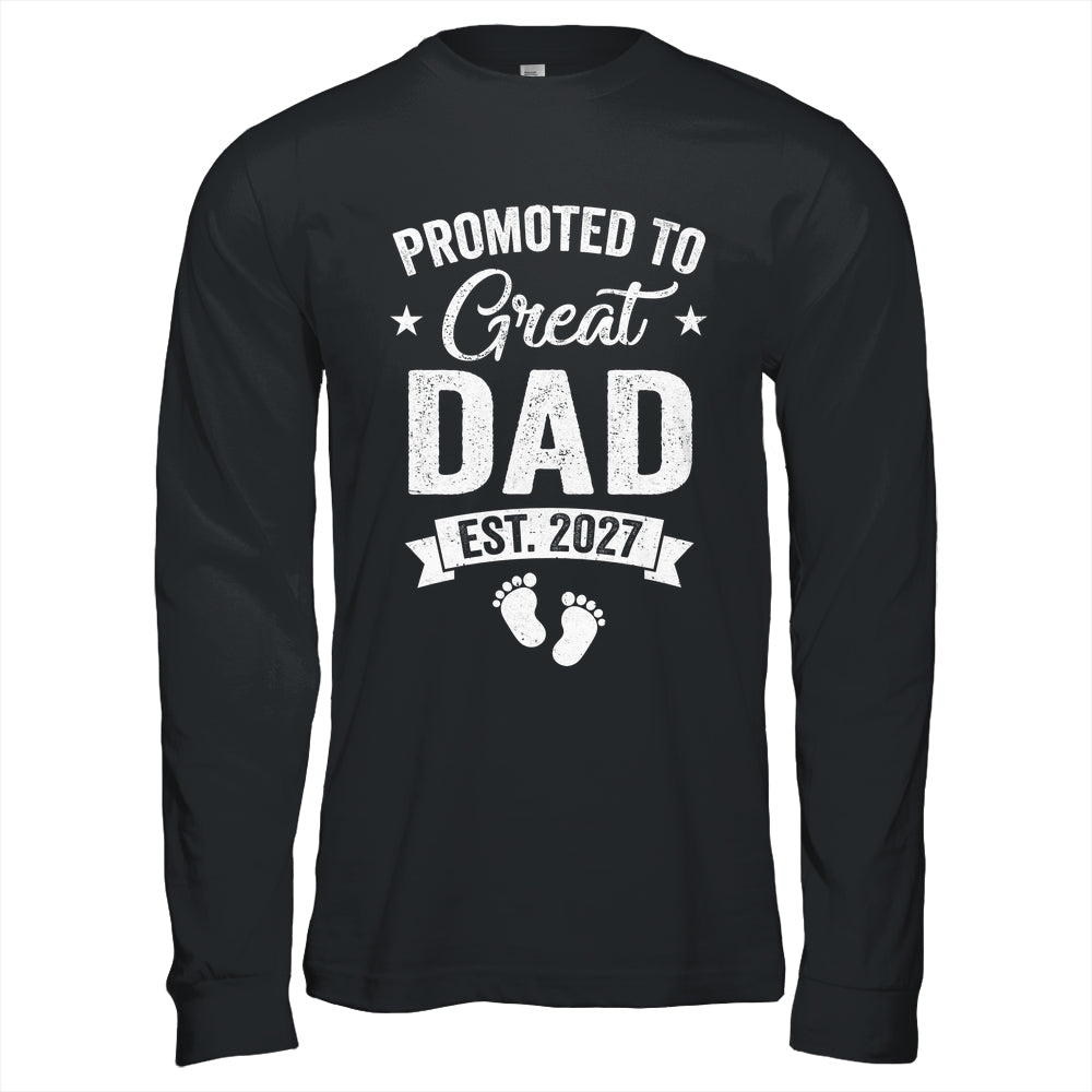 Promoted To Great Dad Est 2027 Pregnancy Announcement Shirt & Hoodie | siriusteestore