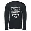 Promoted To Great Daddy Est 2026 Pregnancy Announcement Shirt & Hoodie | siriusteestore