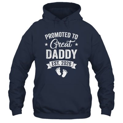 Promoted To Great Daddy Est 2026 Pregnancy Announcement Shirt & Hoodie | siriusteestore