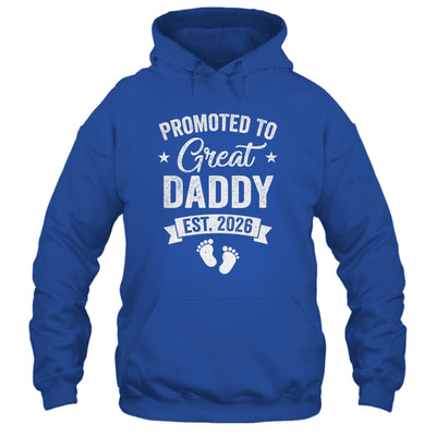 Promoted To Great Daddy Est 2026 Pregnancy Announcement Shirt & Hoodie | siriusteestore