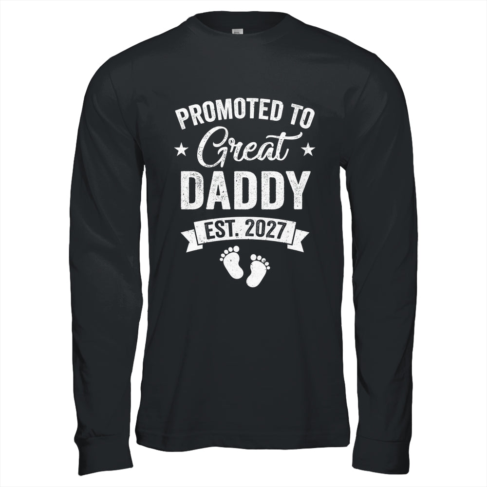 Promoted To Great Daddy Est 2027 Pregnancy Announcement Shirt & Hoodie | siriusteestore