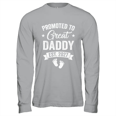 Promoted To Great Daddy Est 2027 Pregnancy Announcement Shirt & Hoodie | siriusteestore