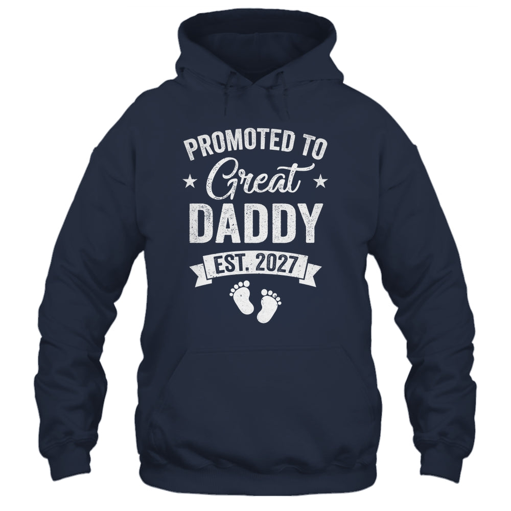 Promoted To Great Daddy Est 2027 Pregnancy Announcement Shirt & Hoodie | siriusteestore