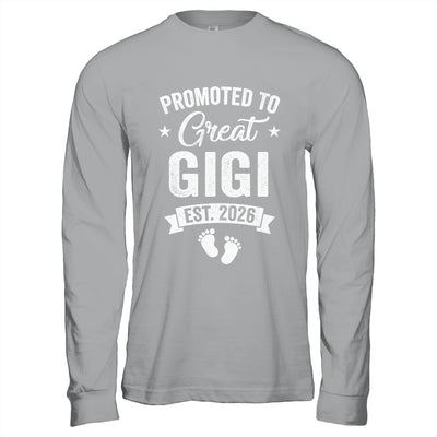 Promoted To Great Gigi Est 2026 Pregnancy Announcement Shirt & Hoodie | siriusteestore