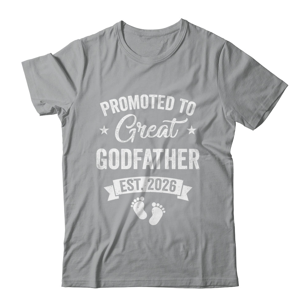 Promoted To Great Godfather Est 2026 Pregnancy Announcement Shirt & Hoodie | siriusteestore