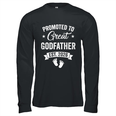 Promoted To Great Godfather Est 2026 Pregnancy Announcement Shirt & Hoodie | siriusteestore