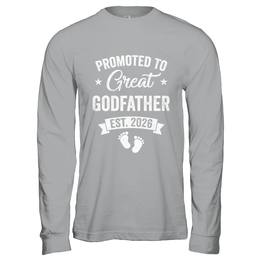 Promoted To Great Godfather Est 2026 Pregnancy Announcement Shirt & Hoodie | siriusteestore