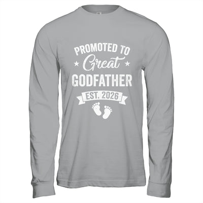 Promoted To Great Godfather Est 2026 Pregnancy Announcement Shirt & Hoodie | siriusteestore