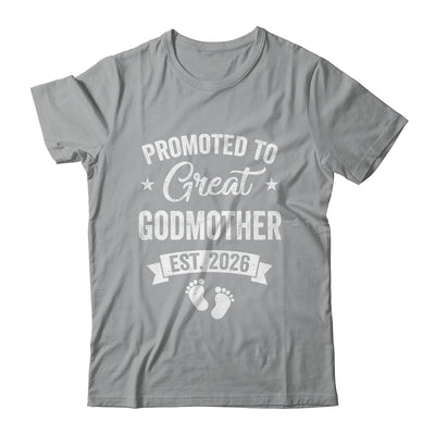 Promoted To Great Godmother Est 2026 Pregnancy Announcement Shirt & Hoodie | siriusteestore