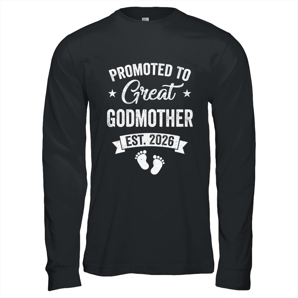Promoted To Great Godmother Est 2026 Pregnancy Announcement Shirt & Hoodie | siriusteestore