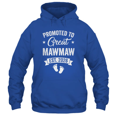 Promoted To Great Mawmaw Est 2026 Pregnancy Announcement Shirt & Hoodie | siriusteestore