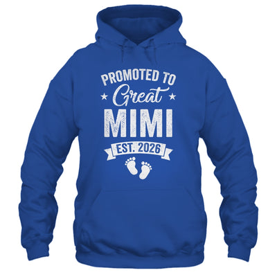 Promoted To Great Mimi Est 2026 Pregnancy Announcement Shirt & Hoodie | siriusteestore