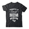 Promoted To Great Mom Est 2025 Pregnancy Announcement Shirt & Tank Top | siriusteestore