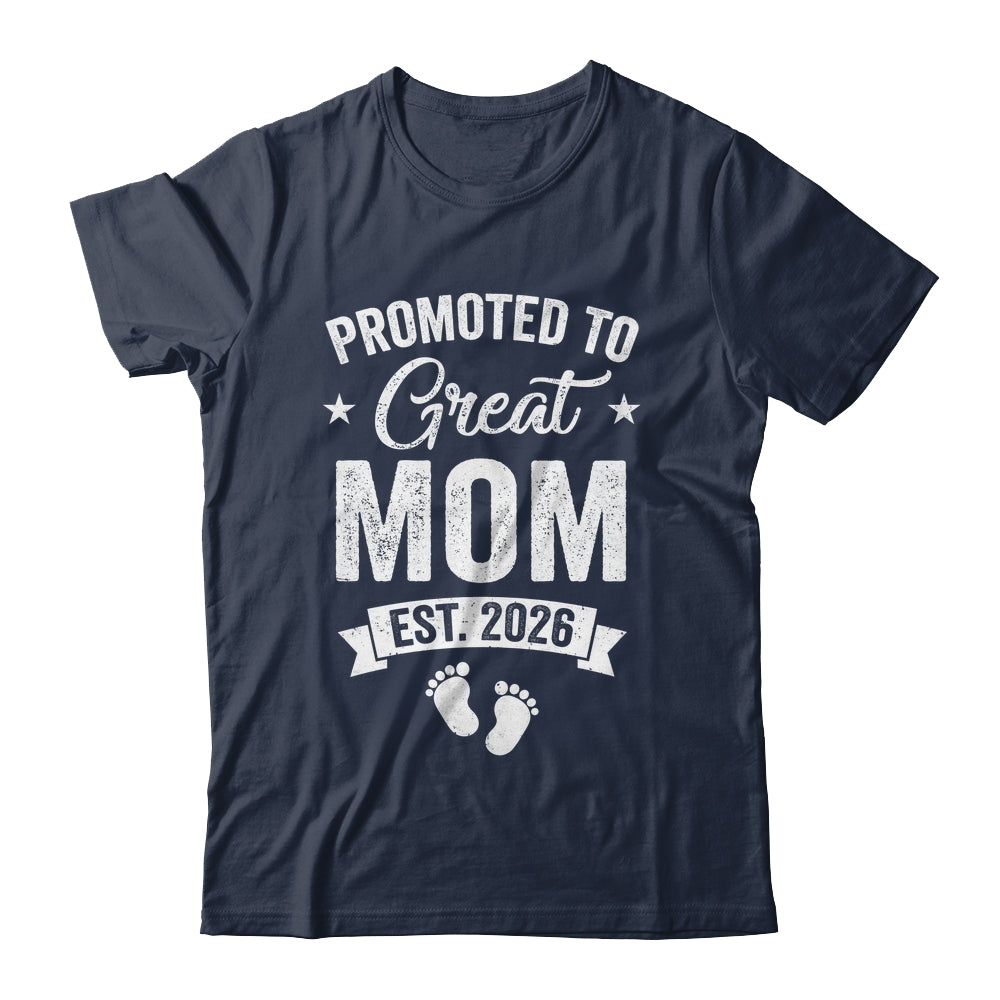 Promoted To Great Mom Est 2026 Pregnancy Announcement Shirt & Hoodie | siriusteestore