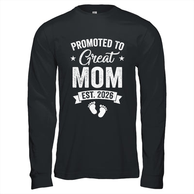 Promoted To Great Mom Est 2026 Pregnancy Announcement Shirt & Hoodie | siriusteestore