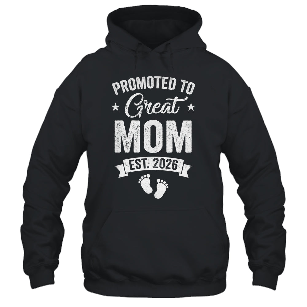 Promoted To Great Mom Est 2026 Pregnancy Announcement Shirt & Hoodie | siriusteestore