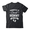 Promoted To Great Mommy Est 2025 Pregnancy Announcement Shirt & Tank Top | siriusteestore