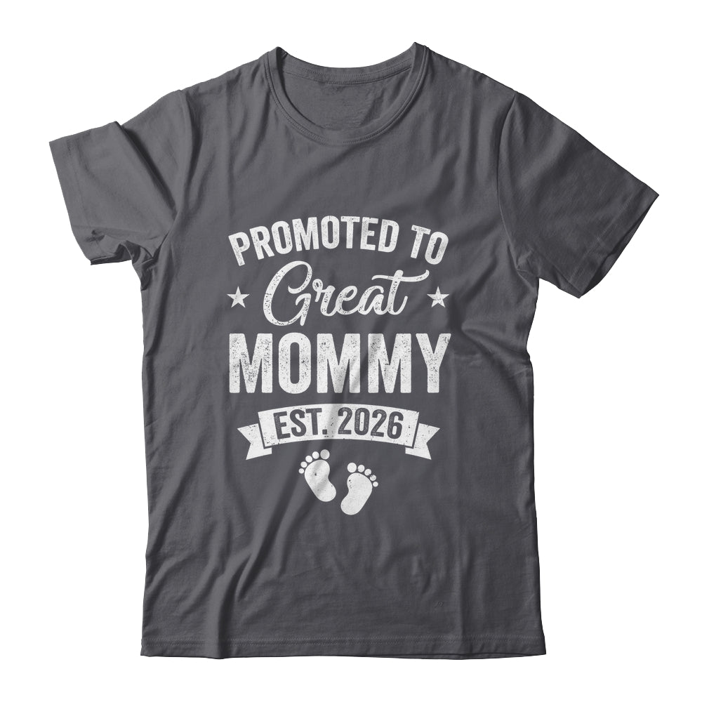 Promoted To Great Mommy Est 2026 Pregnancy Announcement Shirt & Hoodie | siriusteestore