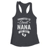 Promoted To Great Nana Est 2025 Pregnancy Announcement Shirt & Tank Top | siriusteestore