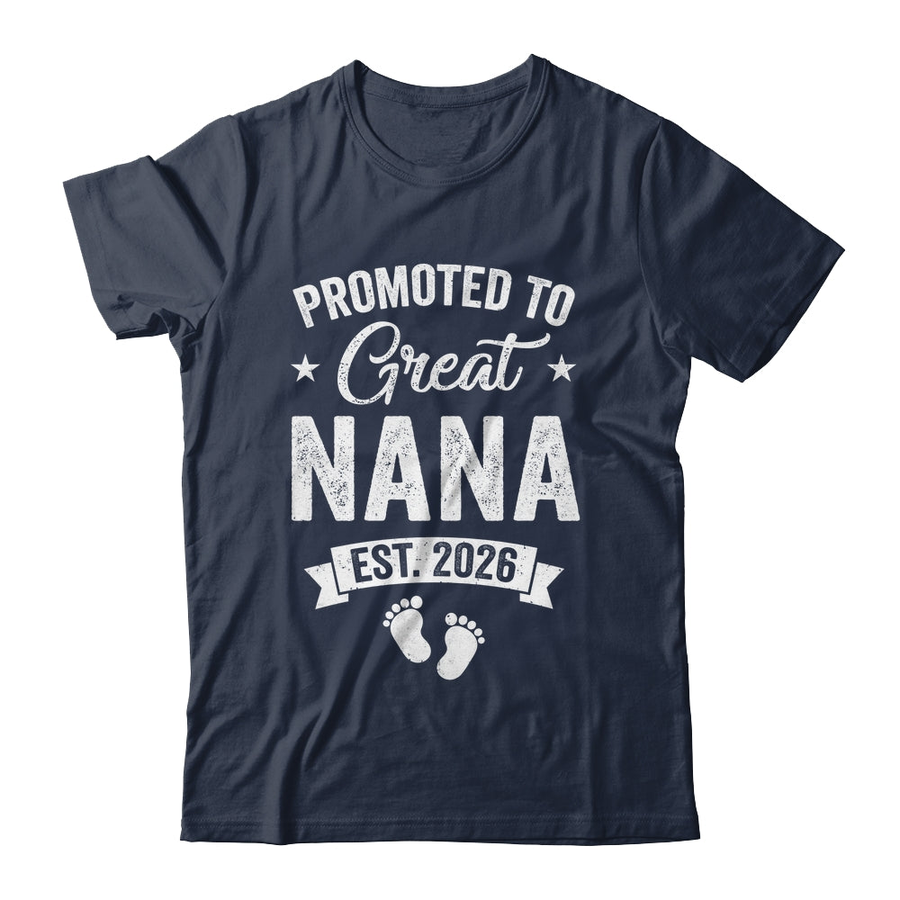 Promoted To Great Nana Est 2026 Pregnancy Announcement Shirt & Hoodie | siriusteestore