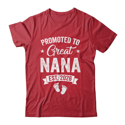 Promoted To Great Nana Est 2026 Pregnancy Announcement Shirt & Hoodie | siriusteestore