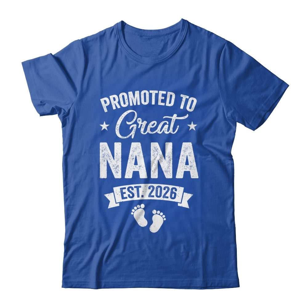 Promoted To Great Nana Est 2026 Pregnancy Announcement Shirt & Hoodie | siriusteestore