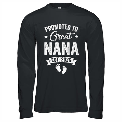 Promoted To Great Nana Est 2026 Pregnancy Announcement Shirt & Hoodie | siriusteestore