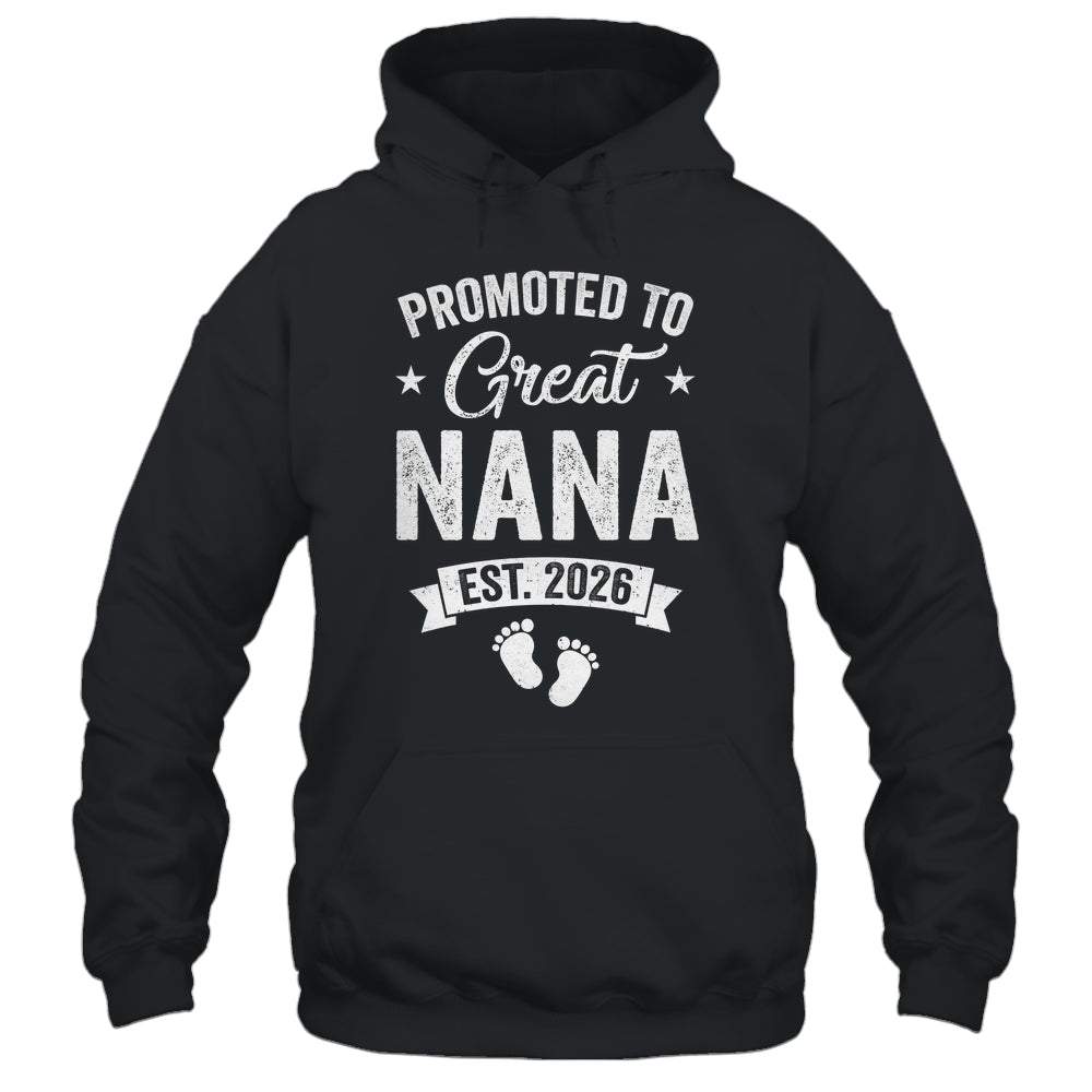 Promoted To Great Nana Est 2026 Pregnancy Announcement Shirt & Hoodie | siriusteestore