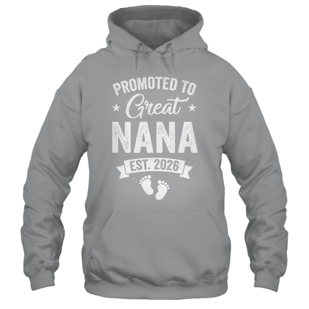 Promoted To Great Nana Est 2026 Pregnancy Announcement Shirt & Hoodie | siriusteestore