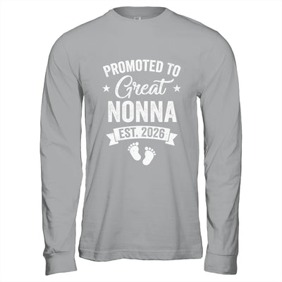 Promoted To Great Nonna Est 2026 Pregnancy Announcement Shirt & Hoodie | siriusteestore