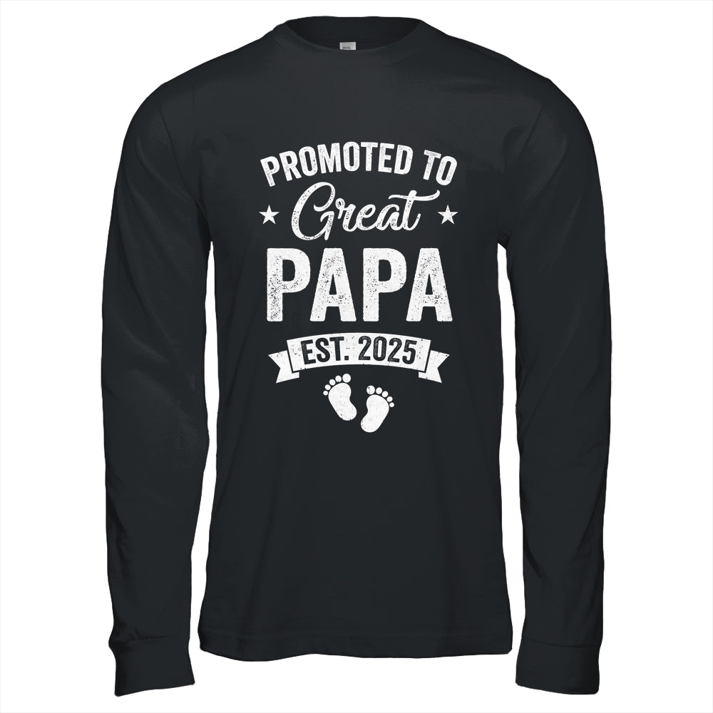 Promoted To Great Papa Est 2025 Pregnancy Announcement Shirt & Hoodie | siriusteestore