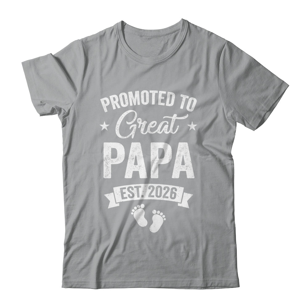 Promoted To Great Papa Est 2026 Pregnancy Announcement Shirt & Hoodie | siriusteestore