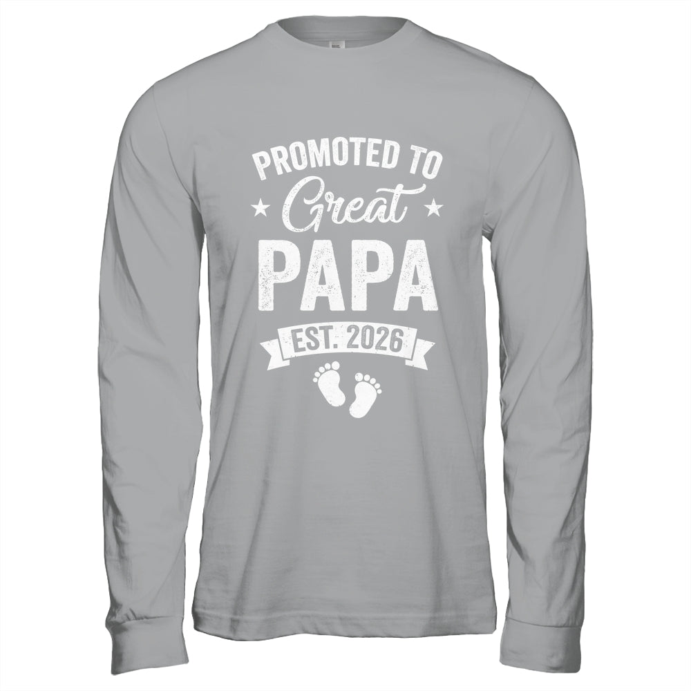 Promoted To Great Papa Est 2026 Pregnancy Announcement Shirt & Hoodie | siriusteestore