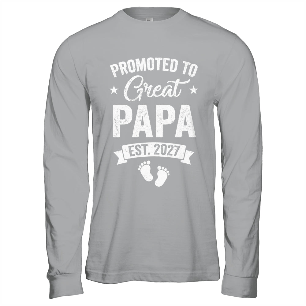 Promoted To Great Papa Est 2027 Pregnancy Announcement Shirt & Hoodie | siriusteestore